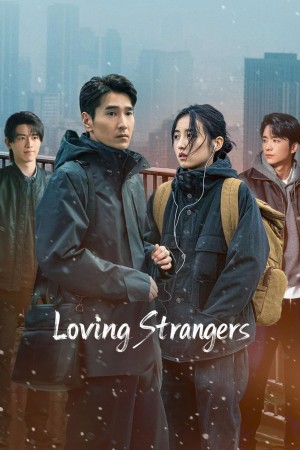 Tuyết Thu Tràn Sang Đông - Loving Strangers (2026)